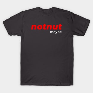 not nut november meme T-Shirt